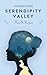 Serendipity Valley: How it Begins