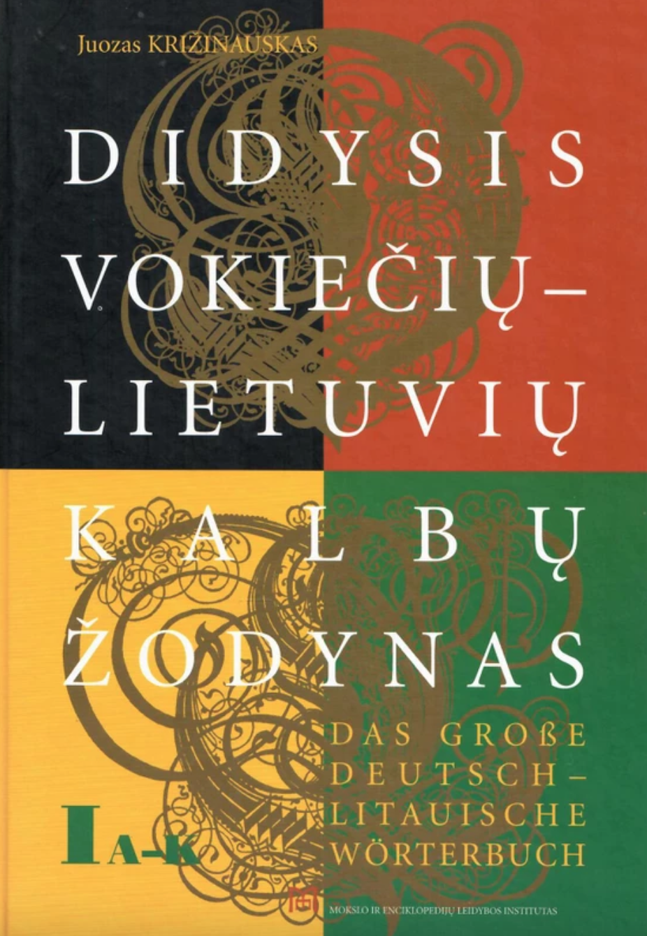 Didysis vokiečių-lietuvių kalbų žodynas: A-K / Das große deutsch-litauische Wörterbuch (#1 tomas)