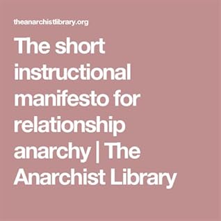 The Short Instructional Manifesto for Relationship Anarchy