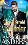 Bond Street Bachelor by Annabelle Anders