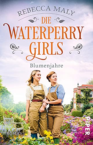 Die Waterperry Girls - Blumenjahre: Roman | Historischer Roman für alle, die England und seine Gärten lieben (Paperback)