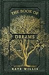 The Book of Dreams by Kate Willis
