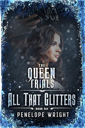 All That Glitters (The Queen Trials #6)