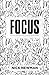 Focus: A 21 Day Prayer and Fasting Devotional