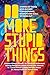 Do More Stupid Things by Adriana Monique Alvarez