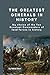 The Greatest Generals in History: My choice of the Ten Greatest Commanders of land forces in history