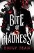 Bite Of Madness (The Bite O...