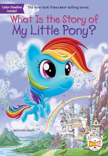 What Is the Story of My Little Pony? (Paperback)