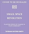 Small Space Revol...