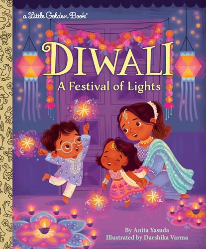 Diwali: A Festival of Lights (My Little Golden Book About...)