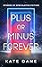 Plus or Minus Forever: Stor...
