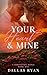Your Heart & Mine: Carrington Ridge Series - Book One