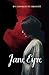 Jane Eyre: A Gothic Romance...