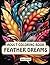 Feather Dreams: Coloring Bo...