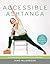 Accessible Ashtanga: An All...