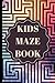 KIDS MAZE BOOK | SOFT COVER...