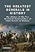 The Greatest Generals in History: My choice of the Ten Greatest Commanders of land forces in history