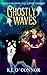 Ghostly Waves (A Lorna Shadow Cozy Ghost Mystery)