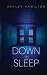 Down To Sleep