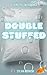 Double Stuffed