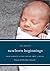 Newborn Beginnings: Your Co...