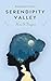 Serendipity Valley: How it ...
