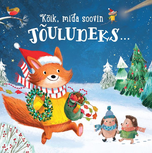 Kõik, mida soovin jõuludeks ... (Hardcover)