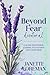 Beyond Fear: A 30-day Devot...