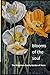blooms of the soul