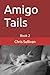 Amigo Tails: Book 2