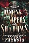 Dancing with Vipers and Shadows by Avery Phoenix