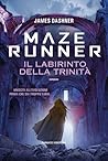 Maze Runner. Il l...