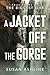 A Jacket Off the Gorge: True Story of the Biggest Liar
