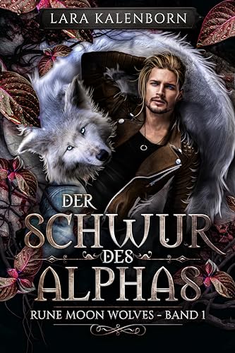 Der Schwur des Alphas (Rune Moon Wolves #1)