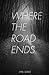 Where The Road Ends by April Sebree