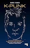 K-punk: The Colle...