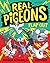 Real Pigeons Flap Out (Real Pigeons #11)
