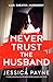 Never Trust the Husband