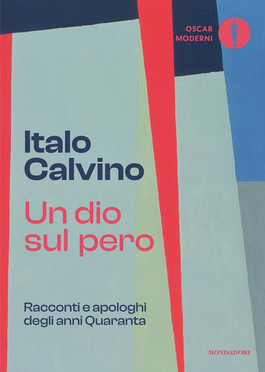 Un dio sul pero. Racconti e apologhi degli anni Quaranta (ebook)