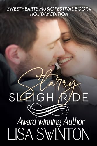 Starry Sleigh Ride: Sweethearts Music Festival Holiday Edition Book 4 (Kindle Edition)