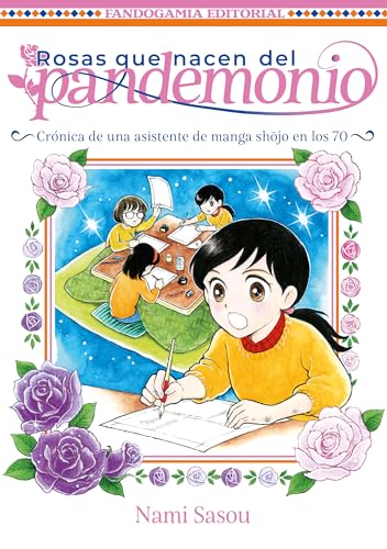 Rosas que nacen del pandemonio: Crónicas de una asistente de manga en los 70