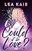 Could it be Love? by Lea Kaib