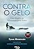 Contra o Gelo: Uma História...