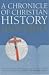 A Chronicle of Christian History Made Simple by Ed Pearce