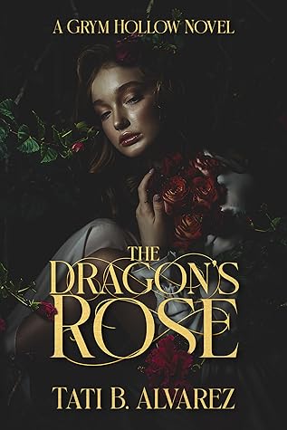 The Dragon's Rose (Grym Hollow #1)
