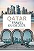 Qatar Travel Guide 2024: Us...