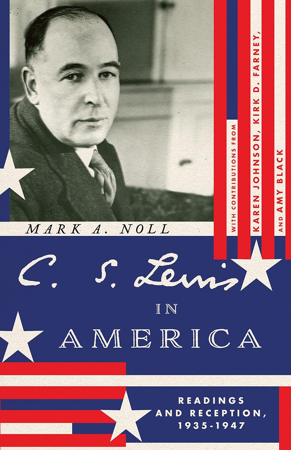 C. S. Lewis in America: Readings and Reception, 1935–1947 (Hansen Lectureship Series)