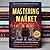 Mastering the Market: Strat...