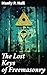The Lost Keys of Freemasonry: Esoteric Study of the Infamous Secret Society