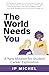 The World Needs You: A New Mindset for Student Career Exploration